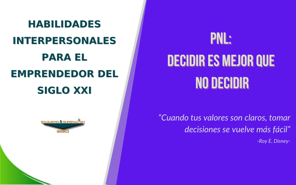 PNL: Decidir es mejor que no decidir
